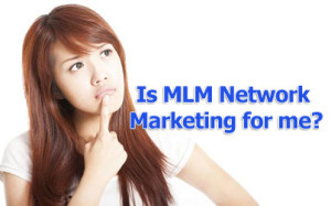 MLM-Network-Marketing-Is-It-Right-For-You